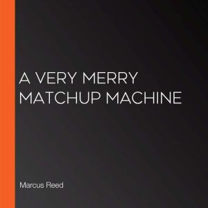 A Very Merry Matchup Machine