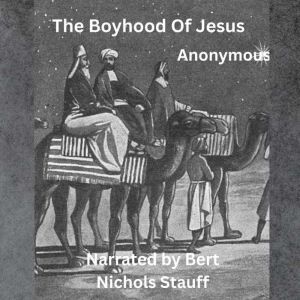 The Boyhood of Jesus, Anonymous
