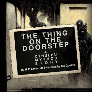 The Thing on the Doorstep A Cthulhu ..., H. P. Lovecraft