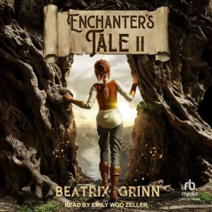 Enchanters Tale 2, Beatrix Grinn