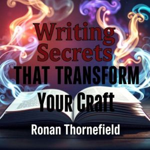Writing Secrets That Transform Your Craft: "Enhance your writing journey! Access inspiring audio lessons crafted to elevate yo
