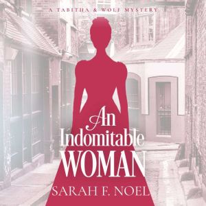 Indomitable Woman, An: A Historical Romance Mystery