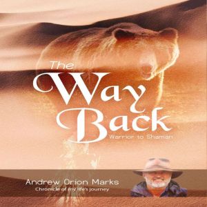 The Way Back: Warrior to Shaman
