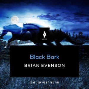 Black Bark, Brian Evenson