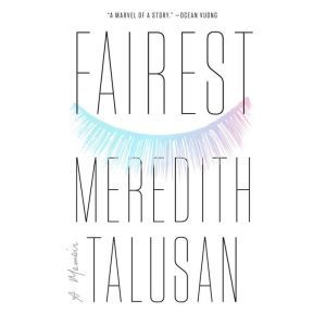 Fairest, Meredith Talusan