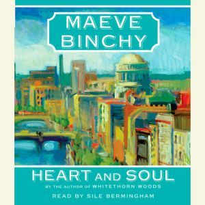 Heart and Soul, Maeve Binchy