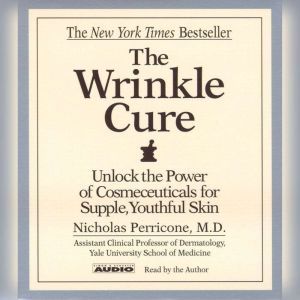 The Wrinkle Cure, Nicholas Perricone