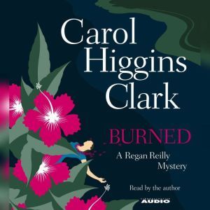 Burned, Carol Higgins Clark