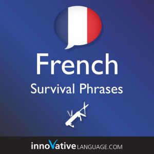 Learn French  Survival Phrases Frenc..., Innovative Language Learning