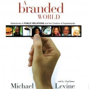 A Branded World, Michael Levine