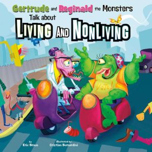 Gertrude and Reginald the Monsters Ta..., Eric Braun
