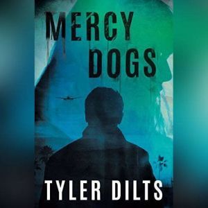 Mercy Dogs, Tyler Dilts