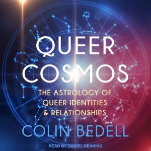 Queer Cosmos, Colin Bedell