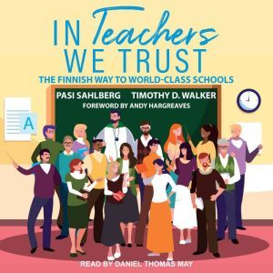 In Teachers We Trust, Pasi Sahlberg