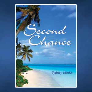 Second Chance, Sydney Banks