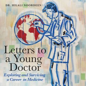 Letters to a Young Doctor, Dr. Hilali Noordeen
