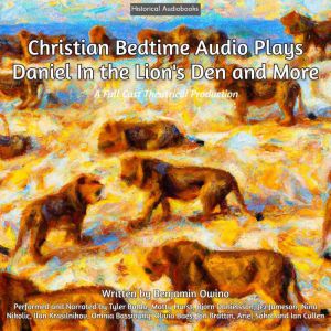 Christian Bedtime Audio Plays  Danie..., Benjamin Owino