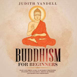 Buddhism for Beginners, Judith Yandell