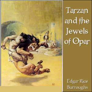 Tarzan and the Jewels of Opar, Edgar Rice Burrourghs