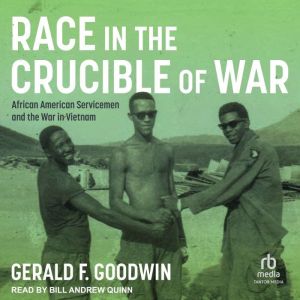 Race in the Crucible of War, Gerald F. Goodwin