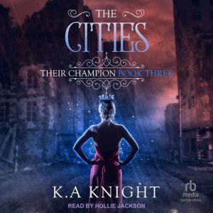 The Cities, K.A. Knight