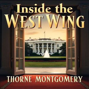 Inside the West Wing: Behind the Scenes with Cast, Crew, and Legacy: Dive into "Inside the West Wing" with engaging audio insi