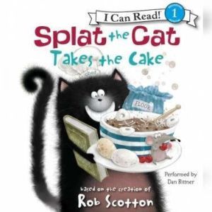 Splat the Cat Takes the Cake, Rob Scotton