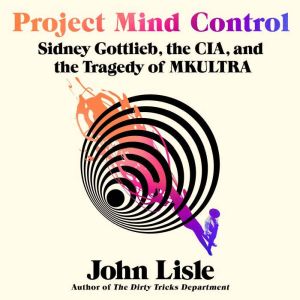 Project Mind Control, John Lisle