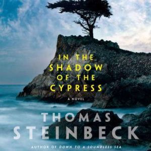 In the Shadow of the Cypress, Thomas Steinbeck