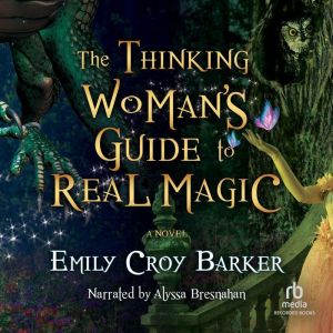 The Thinking Womans Guide to Real Ma..., Emily Croy Barker