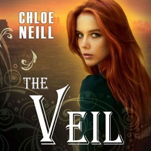 The Veil, Chloe Neill