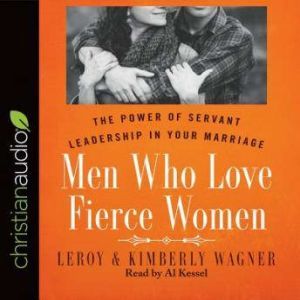 Men Who Love Fierce Women, Leroy Wagner