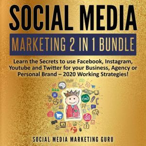 Social Media Marketing 2 in 1 Bundle..., Social Media Marketing Guru