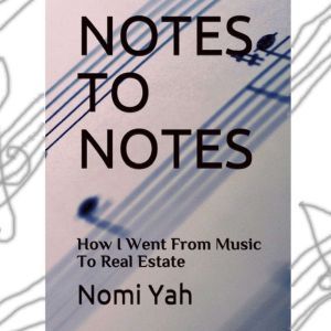 Notes To Notes How I Went From Music..., Nomi Yah