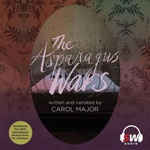 Asparagus Wars, Carol Major