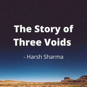 The Story Of Three Voids