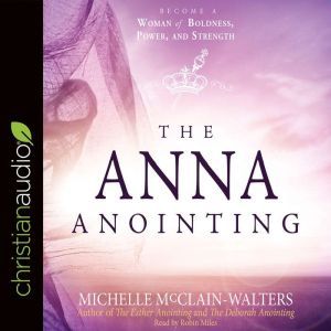 The Anna Anointing, Michelle McClainWalters