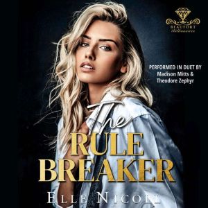 The Rule Breaker: A Billionaire Bodyguard Romance