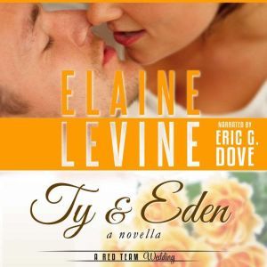 Ty and Eden: A Red Team Wedding Novella