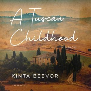 A Tuscan Childhood, Kinta Beevor