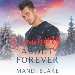 Dreaming About Forever, Mandi Blake