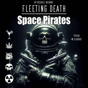 Fleeting Death: Space Pirates