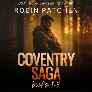 Coventry Saga, Books 13, Robin Patchen