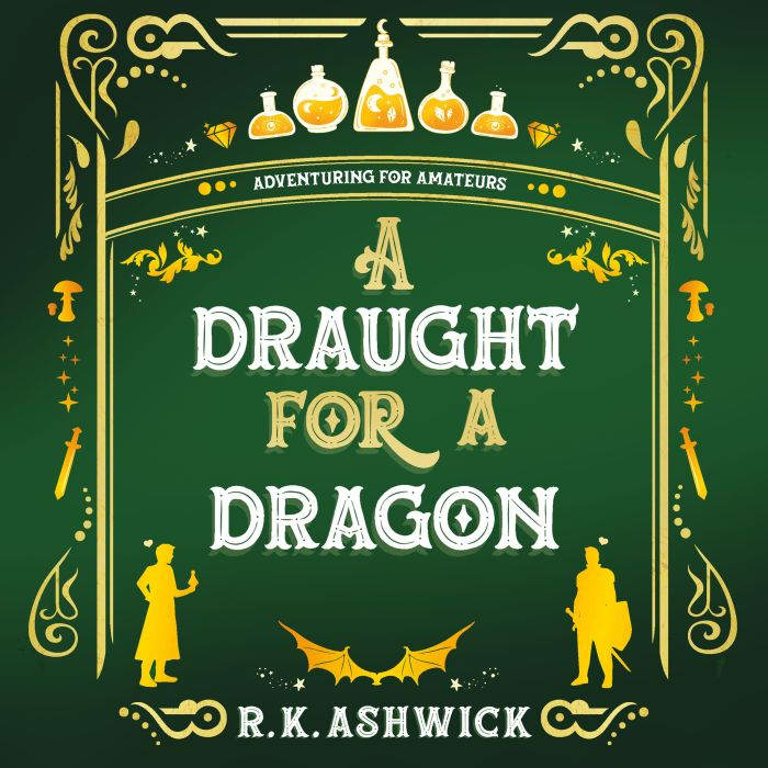 A Draught for a Dragon, R.K. Ashwick