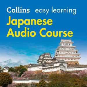 Easy Japanese Course for Beginners: Language Learning the easy way with Collins