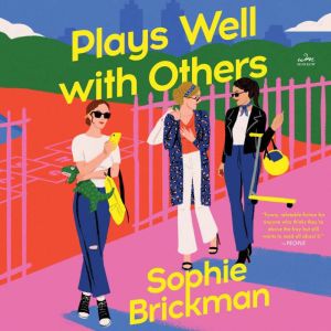 Plays Well with Others: A Novel