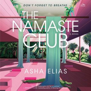 The Namaste Club: A Novel