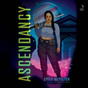 Ascendancy, Emily Hamilton