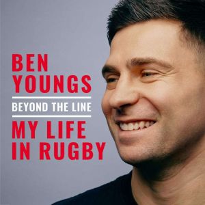 Beyond the Line, Ben Youngs