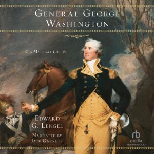 General George Washington, Edward G. Lengel
